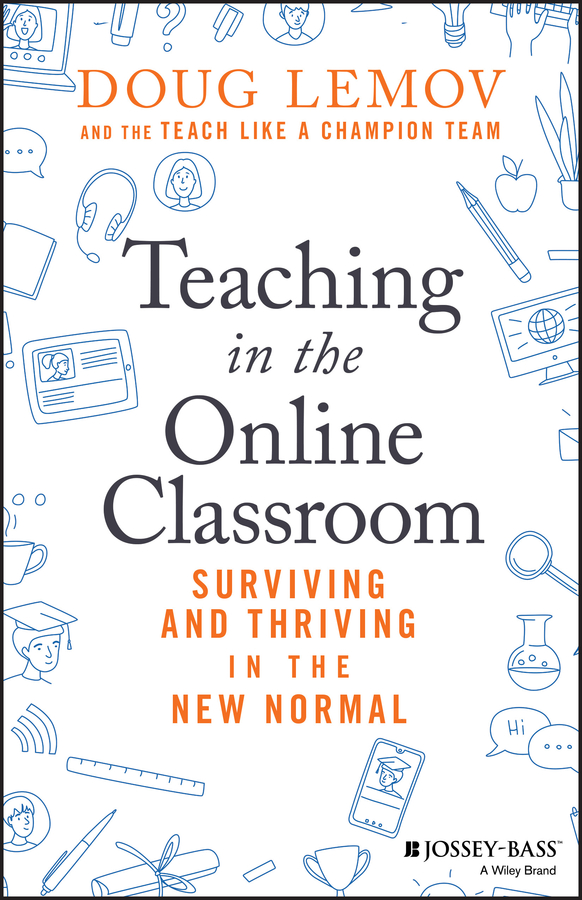 Teaching in the online classroom - surviving and thriving in the new normal Ebook
